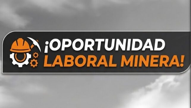 OPORTUNIDAD LABORAL MINERA